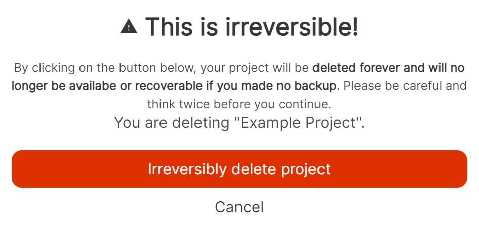 The modal warning you of the dangers when deleting a project.